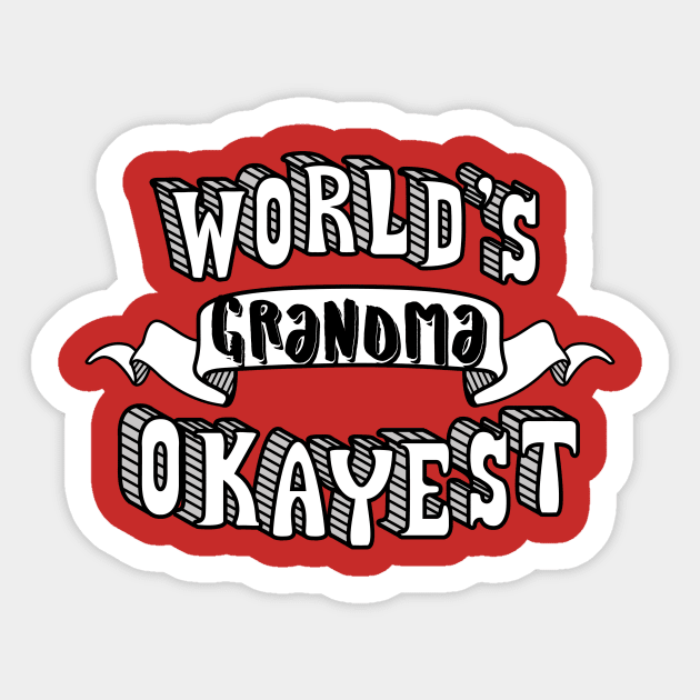 World's Okayest Grandma Sticker by theMeticulousWhim